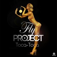 Fly Project - Toca Toca (Radio Edit) mp3 скачать