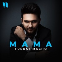 Furkat Macho - Мама mp3 скачать