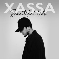 Xassa - Beautiful Life mp3 скачать